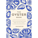 The Oyster Book: A Chronicle of the World's Most Fascinating Shellfish--Past, Present, and Future