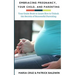 Embracing Pregnancy, Your Child, and Parenting: Your Guide Book to Learn How to Unlock the Secrets of Successful Parenting
