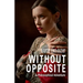 Without Opposite: A Philosophical Adventure