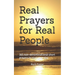 Real Prayers for Real People: 365 non-denominational short prayers to start your day
