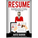 Resume: The Definitive Guide on Writing a Professional Resume to Land You Your Dream Job