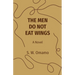 The Men Do Not Eat Wings