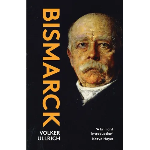 Bismarck: The Iron Chancellor