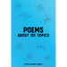 Poems: About 101 Topics