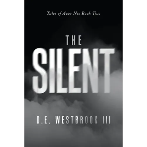 The Silent: Tales of Aver Nes Book Two