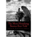 The Most Horrifying Stories Ever Told