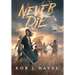 Never Die