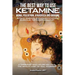 The Best Way to Use Ketamine, MDMA, Psilocybin Ayahuasca and Ibogaine: With a Caring, Compassionately Curious Psychotherapist