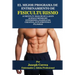 El Mejor Programa De Entrenamiento De Fisiculturismo: Aumenta Tu Masa Muscular En 30 Días O Menos Sin Esteroides, Anabólicos, Creatina, Suplementos O