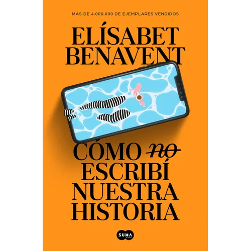 Cómo (No) Escribí Nuestra Historia / How I Did (Not) Write Our Story