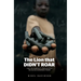 The Lion that Didn't Roar: Can the Kimberley Process Stop the Blood Diamonds Trade?