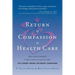 Return of Compassion to Healthcare