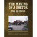 The Making of a Doctor: The Prequel