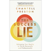 The Success Lie: Reframing Your Reality to Thrive Personally and Professionally