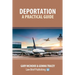 Deportation - A Practical Guide