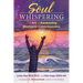 Soul Whispering: The Art of Awakening Shamanic Consciousness