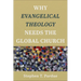 Why Evangelical Theology Needs the Global Church