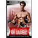 Weight Training for Dumbbells: A Guide to Your First Year in the Gym