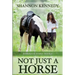 Not Just a Horse
