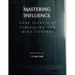 Mastering Influence: Dark Secrets of Persuasion and Mind Control