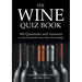 The Wine Quiz Book: 500 Questions and Answers to Test and Build Your Wine Knowledge