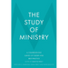 The Study of Ministry: A Comprehensive Survey of Theory and Best Practice