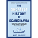 The Shortest History of Scandinavia: 14,000 Years from the Stone Age and the Vikings to the Happiest Nations in the World