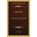 John Eliot: The Apostle To The Indians