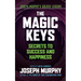 The Magic Keys: Secrets to Success and Happiness
