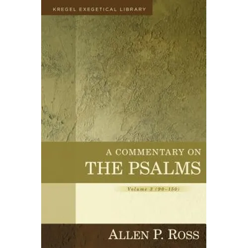 A Commentary on the Psalms: 90-150