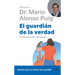 El Guardián de la Verdad: Y La Tercera Puerta del Tiempo / The Guardian of Truth (Biblioteca Mario Alonso Puig)