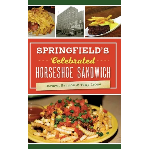 Springfield's Celebrated Horseshoe Sandwich