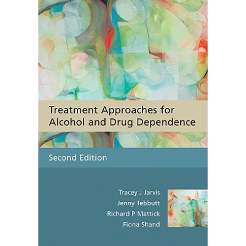 Treatment Approaches for Alcohol and Drug Dependence: An Introductory Guide