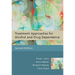 Treatment Approaches for Alcohol and Drug Dependence: An Introductory Guide