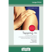Tapping In: A Step-By-Step Guide to Activating Your Healing Resources through Bilateral Stimulation (16pt Large Print Edition)