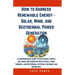 How to Harness Renewable Energy - Solar, Wind, and Geothermal Power Generation: A Comprehensive Guide to Sustainable Energy Solutions: Implementing So