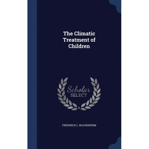The Climatic Treatment of Children