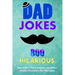 800 Hilarious Dad Jokes for Endless Laughter: Fueling Your Funny Bone: A Joke Treasury for the Ages