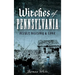 Witches of Pennsylvania: Occult History & Lore