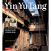 Yin Yu Tang: The Architecture and Daily Life of a Chinese House
