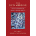 Red Mirror: Putin's Leadership and Russia's Insecure Identity