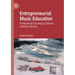 Entrepreneurial Music Education: Professional Learning in Schools and the Industry