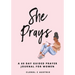 She Prays: 60-Day Prayer-Guided Journal For Women