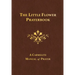 The Little Flower Prayerbook: A Carmelite Manual of Prayer