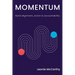 Momentum: Build alignment, action & accountability
