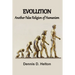 Evolution, Another False Religion of Humanism