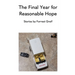 The Final Year for Reasonable Hope
