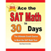 Ace the SAT Math in 30 Days: The Ultimate Crash Course to Beat the SAT Math Test