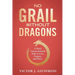 No Grail Without Dragons: A Man's Unconventional Path to Love, Purpose, and Peace.