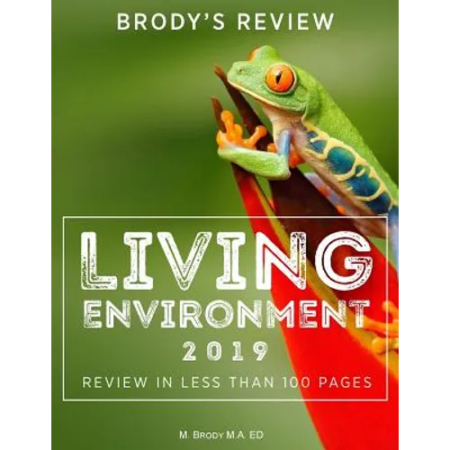 Brody's Review: Living Environment 2019: Living Environment Review in Less Than 100 Pages